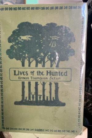 Lives of the Hunted - Ernest Thompson Seton 1924