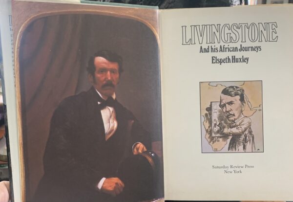Livingstone and his African journeys / Elspeth Huxley; introduction by Sir Vivian Fuchs. - Image 2