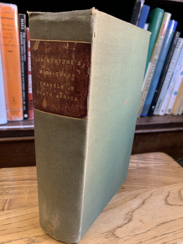 Livingstone's Missionary Travels in South Africa - David Livingstone, LL.D., D. C. L. 1st edition 1857