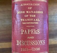 Association of Mine Managers of the Transvaal, Papers and Discussions 1931 - 1936 The Transvaal Chamber of Mines: 1938