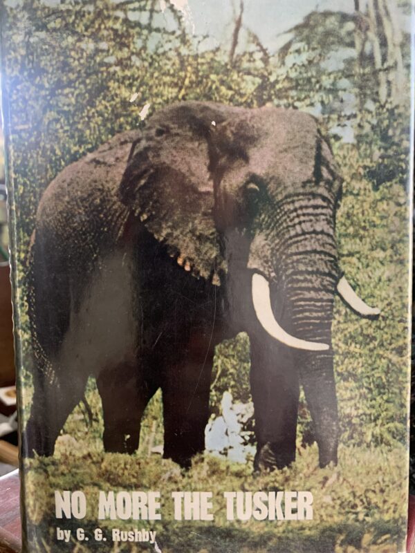 NO MORE THE TUSKER, G.G. RUSHBY, 1965