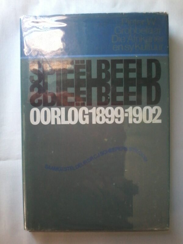 Spieelbeeld Oorlog 1899-1902, Saamgestel deur Dr. C. J. Scheepers Strydom. hardcover 1974.