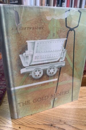 The Gold Miners - A P Cartwright