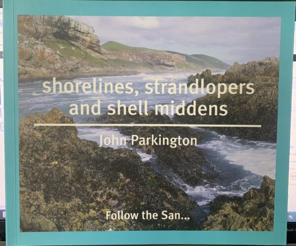 Shorelines, Strandlopers and shell Middens - John Parkington