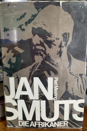 Smuts die Afrikaner - Piet Meiring