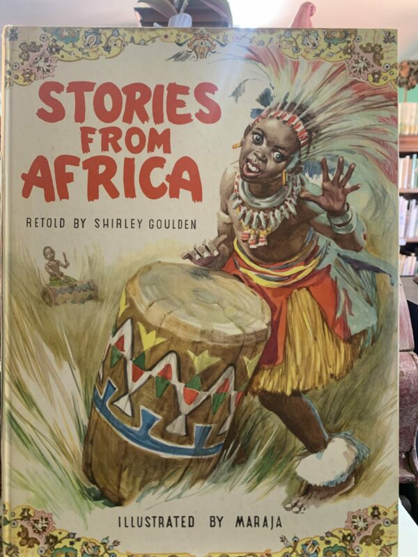 Stories from Africa retold by Shirley Goulden, illusrated by Maraja