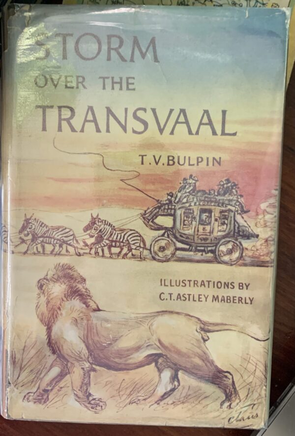 Storm over the Transvaal - T V Bulpin illustrations by C T Astley Maberly (first edition 1955)