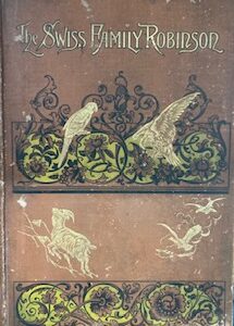 The Swiss Family Robinson - E A Brayley Hodgetts illustrations by J Finnemore, 1897