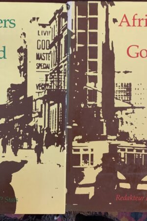 Afrikaners in die Goudstad, Deel 1: 1886-1924, Deel2: 1924-1961 -