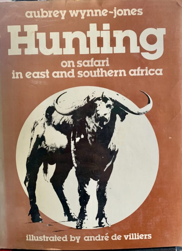 Hunting on Safari in East and Southern Africa - Aubrey Wynne-Jones signed