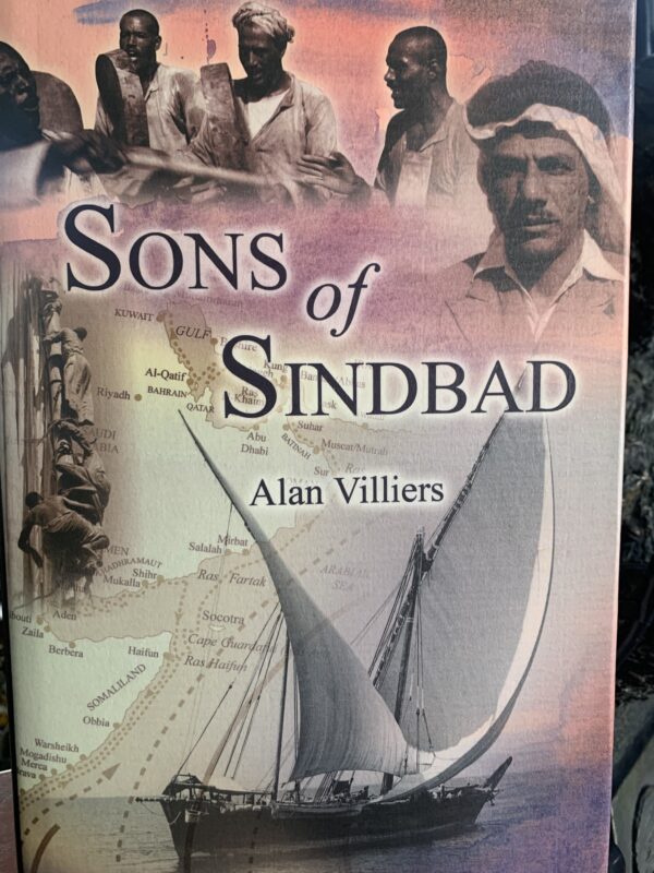 Sons of Sinbad, the Great Tradition of Arab Seamanship in the Indian Ocean - Alan Villiers