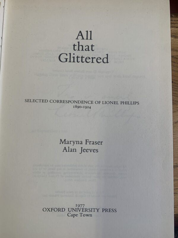 All That Glittered. Selected Correspondence of Lionel Phillips 1890-1924. – Maryna Fraser and Alan Jeeves - Image 4
