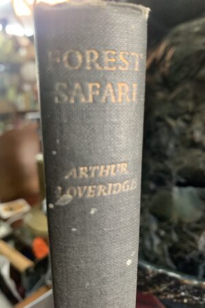FOREST SAFARI - Arthur Loveridge, 1956