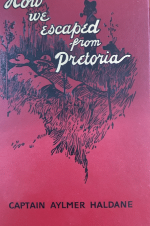 How We Escaped from Pretoria -  Sir James Aylmer  Haldane,