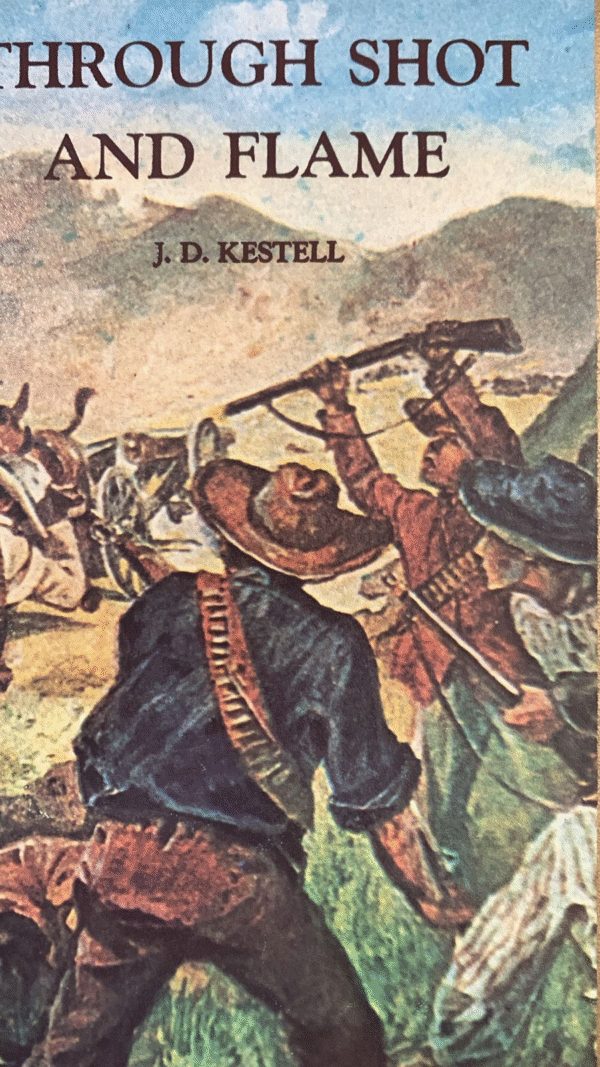 Through Shot and Flame – J. D. Kestell