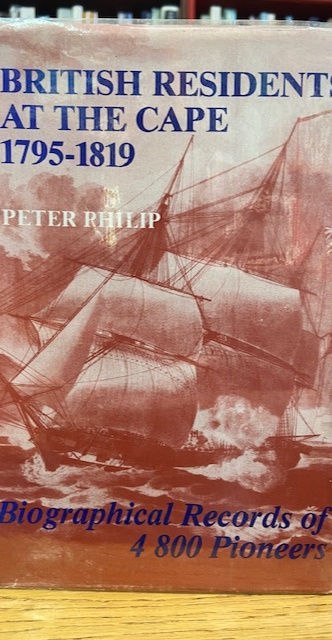 British Residents At The Cape 1795-1819 Biographical Records Of 4 800 Pioneers – Peter Philip