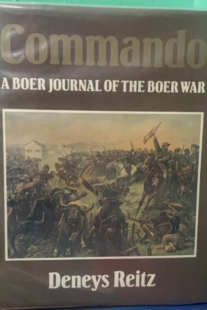 Commando: A Boer Journal Of The Boer War -  Deneys Reitz