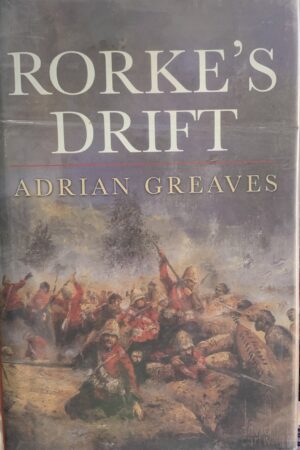Rorke's Drift - Adrian Greaves
