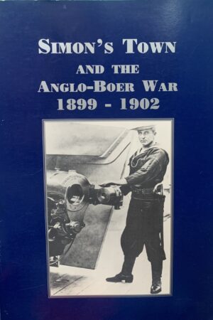 Simons Town and the Anglo Boer War - Limited edition