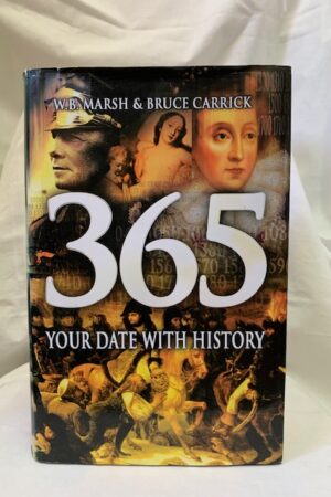 365 Your Date With History – W.b. Marsh & Bruce Carrick