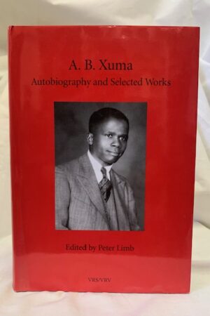 A. B. Xuma: Autobiography And Selected Works (African Society) – Peter Limb