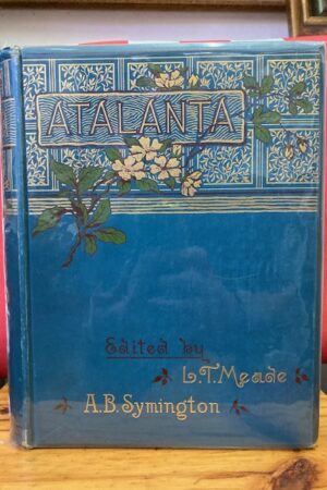 Atalanta – L.t. Meade And A.b. Symington (editors)