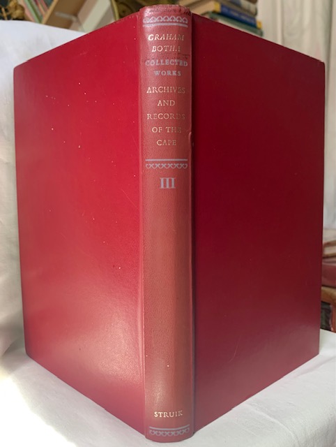 Collected Works: Archives And Records Of The Cape Iii – Graham Botha