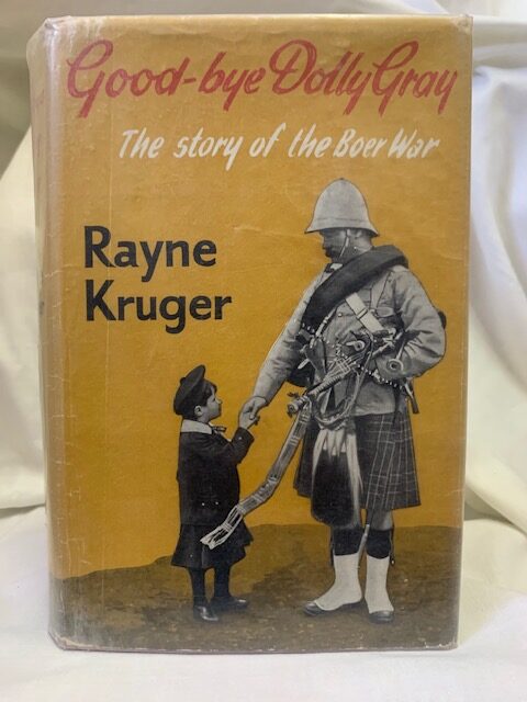 Good-bye Dolly Gray The Story Of The Boer War – Rayne Kruger