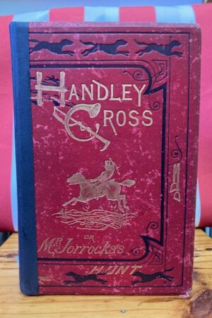 Handley Cross, Or Mr. Jorrocks's Hunt (Folio Society Edition) - Robert Smith Surtees