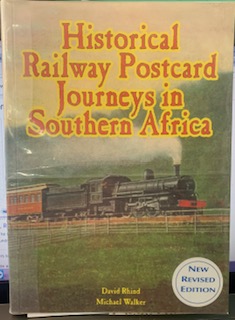 Historical Railway Postcard Journeys In Southern Africa – David Rhind Michael Walker