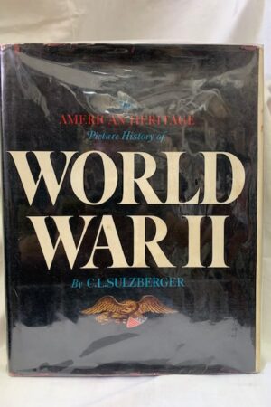 The American Heritage Picture History Of World War Ii – C.l. Sulzberger