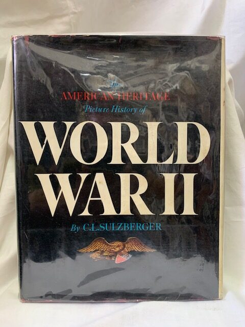 The American Heritage Picture History Of World War Ii – C.l. Sulzberger