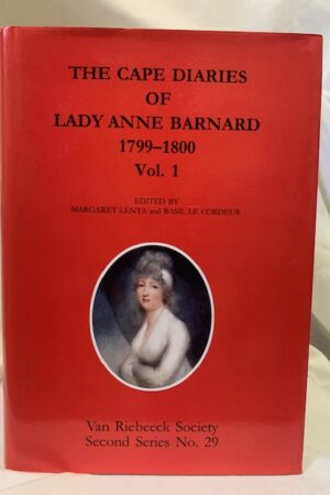 The Cape Diaries Of Lady Anne Barnard 1799–1800 Vol. 1 (African Society) – Lady Anne Barnard