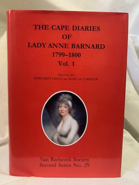 The Cape Diaries Of Lady Anne Barnard 1799–1800 Vol. 1 (African Society) – Lady Anne Barnard