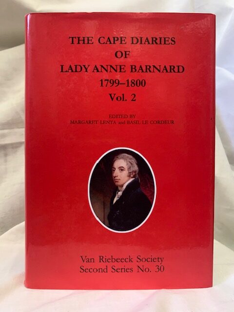 The Cape Diaries Of Lady Anne Barnard 1799-1800 Vol. 2 (African Society) – Lady Anne Barnard. Edited By Margaret Lenta And Basil Le Cordeur