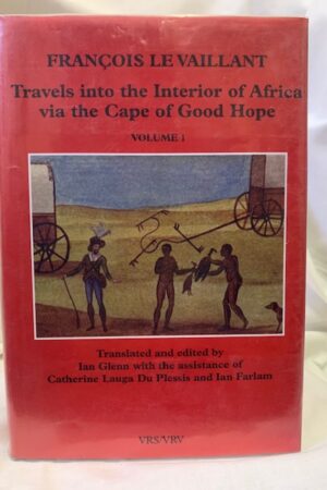 Travels Into The Interior Of Africa Via The Cape Of Good Hope (African Society) – François Le Vaillant