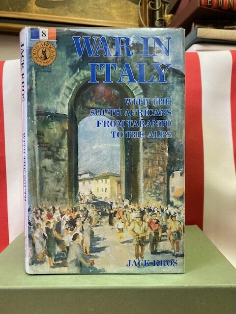 War In Italy With The South Africans From Taranto To The Alps – Jack Kros