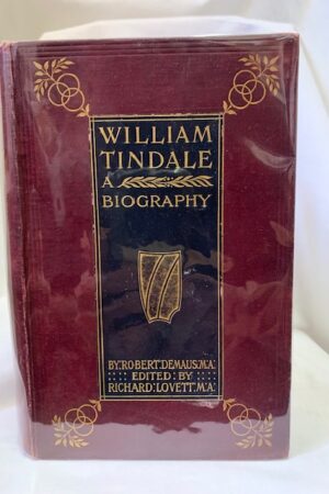 William Tindale A Biography – Robert Demaus