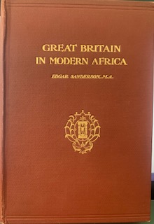 Great Britain In Modern Africa - Edgar Sanderson