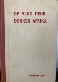 Op Vlug Deur Donker Afrika – Kalahari Mac
