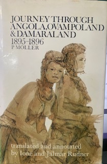 Journey Through Angola, Ovampoland & Damaraland 1895 – 1896 – P. Moller