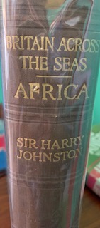 Hemingways Bookshop|Britain Across The Seas Africa A History and Description of the British Empire in Africa – Sir Harry Johnston