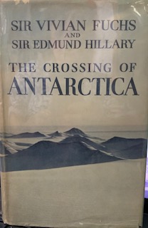 Hemingways Bookshop | The Crossing of the Antarctica – Sir Vivian Fuchs; Sir Edmund Hillary 1st Edition 1958 Hemingways Bookshop|The Crossing of the Antarctica – Sir Vivian Fuchs; Sir Edmund Hillary 1st Edition 1958