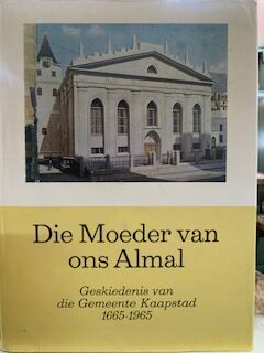 Die Moeder Van Ons Almal: Geskiedenis van die Gemeente Kaapstad 1665-1965 - H.C. Hopkins