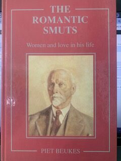 Hemingways Bookshop|The Romantic Smuts: Women and Love in His Life – Piet Beukes 1st edition, signed