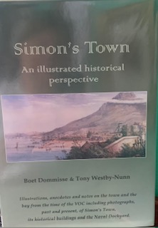 Hemingways Bookshop|Simon’s Town. An Illustrated Historical Perspective (signed by Westby-Nunn) – Dommisse, Boet & Westby-Nunn, Tony