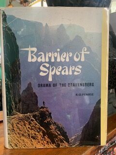 Barrier of Spears. Drama of the Drakensberg - Pearse, R O