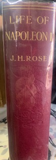 The Life of Napoleon I (Complete) by J. Holland Rose
