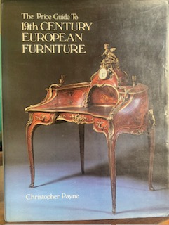 Hemingways Bookshop|The price guide to 19th century European furniture Christopher C. Payne