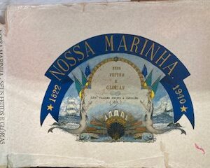 Nossa marinha: Seus feitos e glórias, 1822-1940 = Our navy : its deeds and glories (Portuguese/English Edition) Signed by the Captain